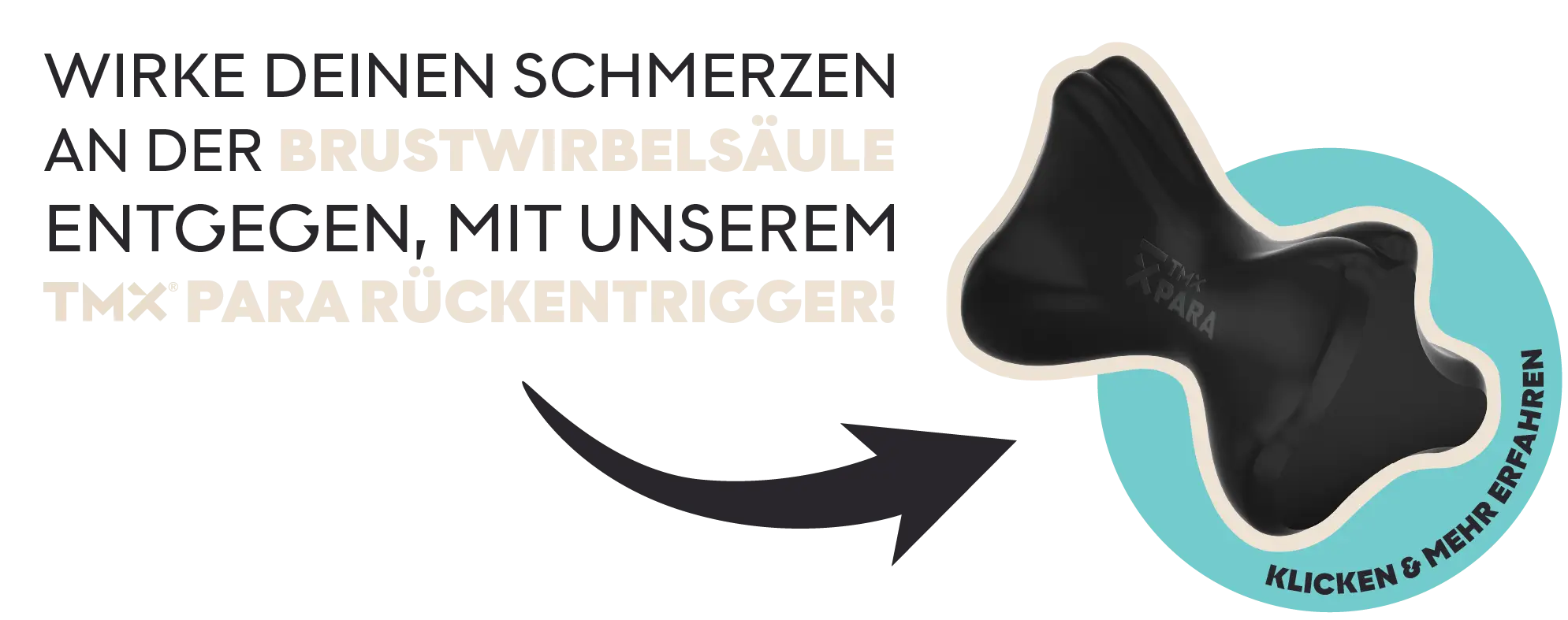 Die TMX Produktempfehlung bei Brustwirbelsäulenschmerzen: Der TMX PARA RÜCKENTRIGGER - Bekämpfe deine Brustwirbelsäulenschmerzen mit den TMX Trigger-Tools