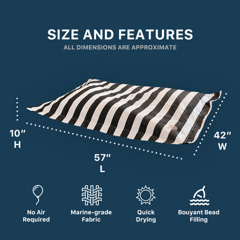 Size and features of the posh pool pillow. Our striped pool pillows are filled with bouyant beads or beans, use marine-grade, UV treated fabrics, and dry quickly.