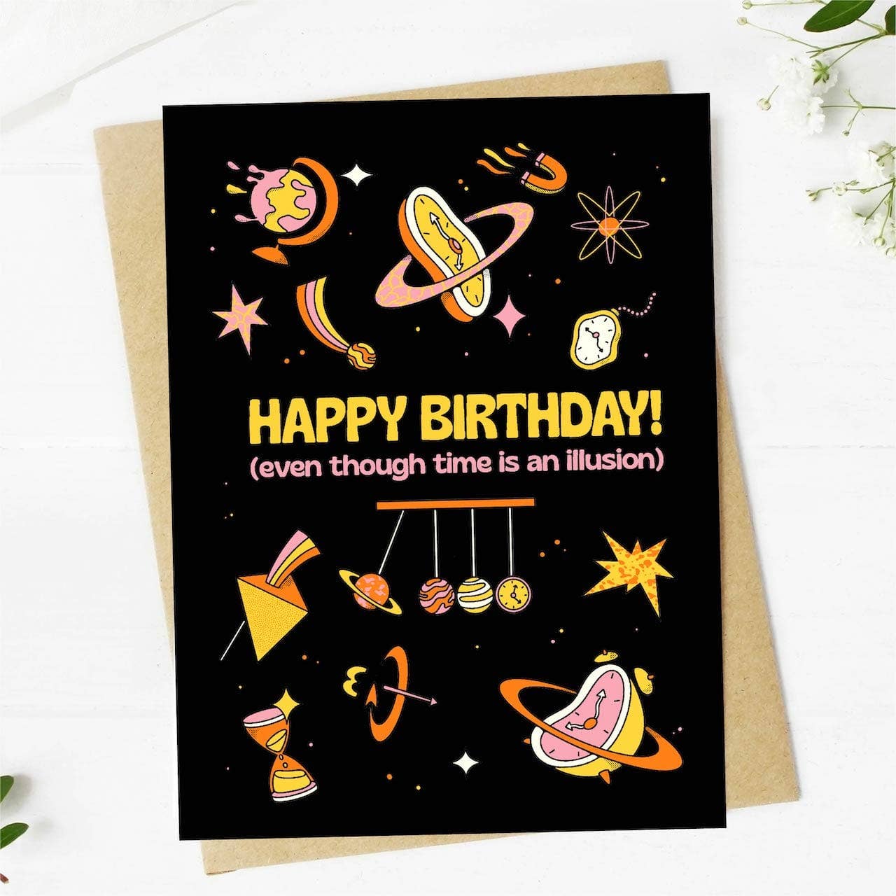 "Happy Birthday even though time is an illusion" Card | Birthday Card