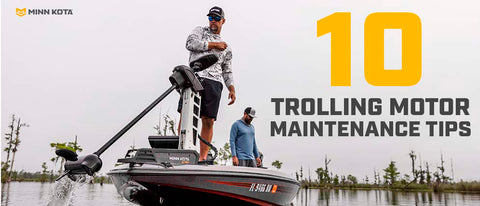 Top 10 Maintenance  Tips Trolling Motors