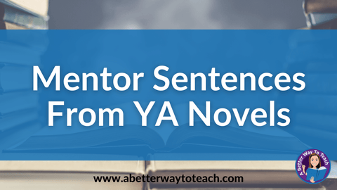 banner that says "Mentor sentences from YA Novels"