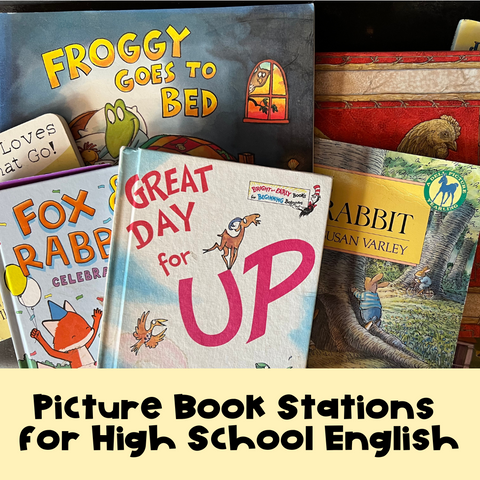 Picture of a bunch of children's books like Dr. Seuss books with the title that says "Picture books stations for high school English"