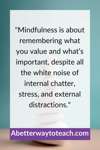A pull out quote that says "Mindfulness is cutting through the noise and chatter."