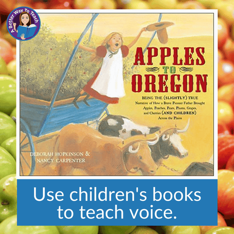 picture of the book "Apples To Oregon" with the banner under it that says "Use picture books to teach voice."
