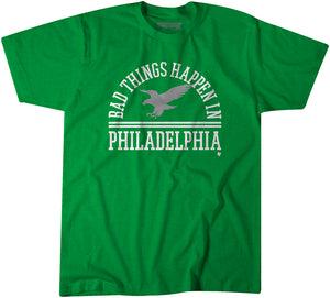 bad things happen in philadelphia tee shirt