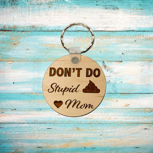 Dont Do Stupid Sht Key Chain - Laser Engraved Keychain for New driver, Son  or Daughter Gift - (Black, Don't Do Stupid - Love Dad)