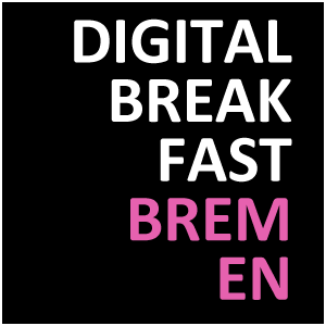 DIGITAL BREAKFAST BREMEN