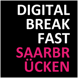 DIGITAL BREAKFAST SAARBRÜCKEN