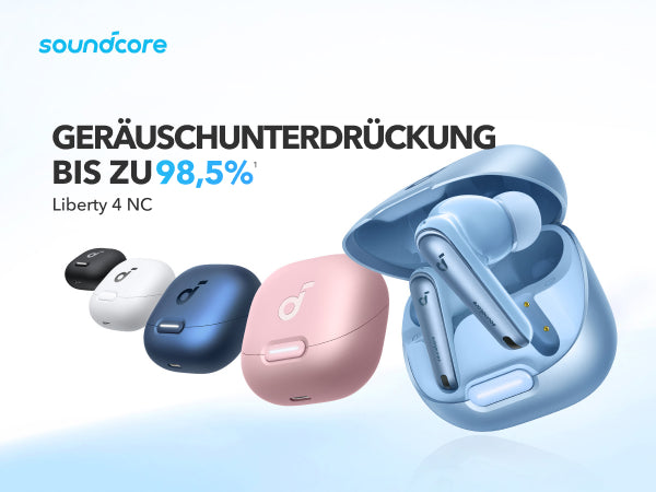 - - DE Geräuschunterdrückung - soundcore 4 Kopfhörer True-Wireless mit NC Liberty Neue soundcore Deutschland