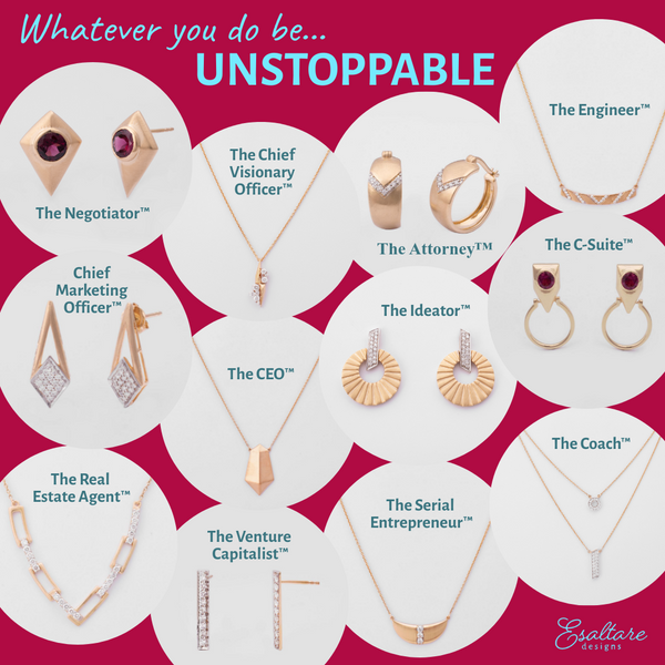 Whatever you do today, be unstoppable. Career Jewelry by Esaltare Designs