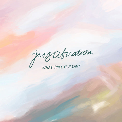 What is justification? - Encouraging short sermons and devotionals compiled by The Commandment Co