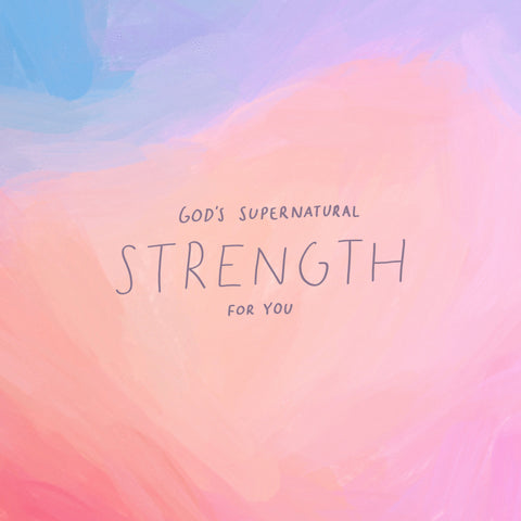 God’s supernatural strength for you - Encouraging short sermons and devotionals compiled by The Commandment Co
