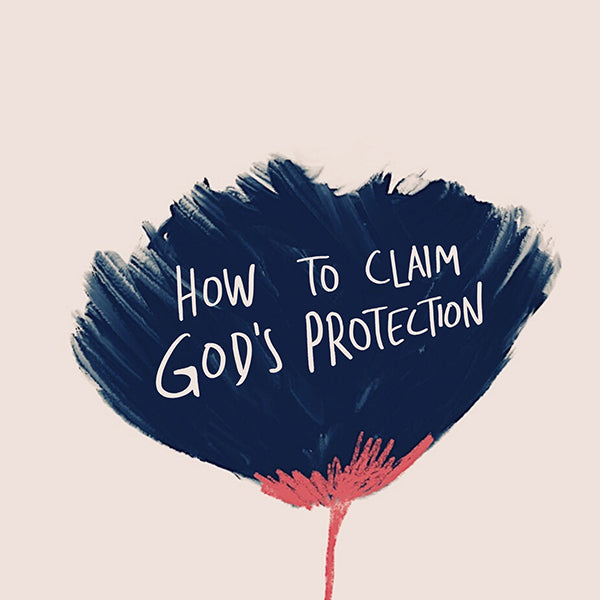 How to claim God's protection