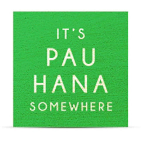 It’s Pau Hana Somewhere Magnet