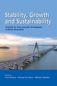 Stability, Growth and Substainability: Catalysts for Socio-economic Development in Brunei Darussalam
