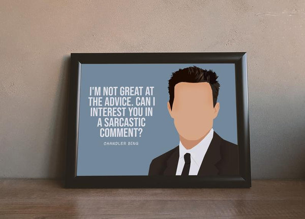 Chandler Bing Quote | Can I Interest You in a Sarcastic Comment? | Friends TV Show Poster