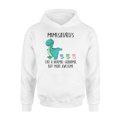 Mimisaurus Like A Normal Grandma But More Awesome Mother's Day Shirt - Standard Hoodie
