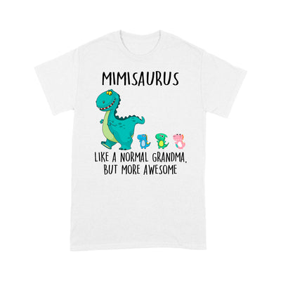 Mimisaurus Like A Normal Grandma But More Awesome Mother's Day Shirt - Standard T-shirt