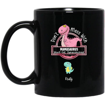 Personalized Mug - Family - Don't Mess With Mamasaurus Mug 2022