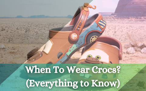 When To Wear Crocs? (7 Best Occasions)