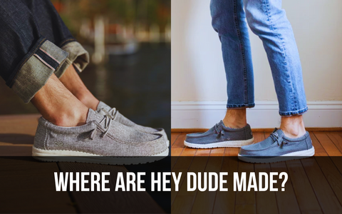 Where Are Hey Dude Shoes Made? (2024 Guide) - Wearably Weird