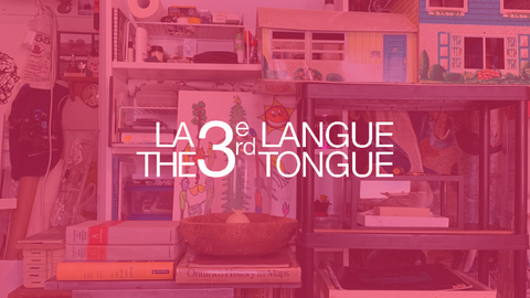 La troisième langue / The Third Tongue