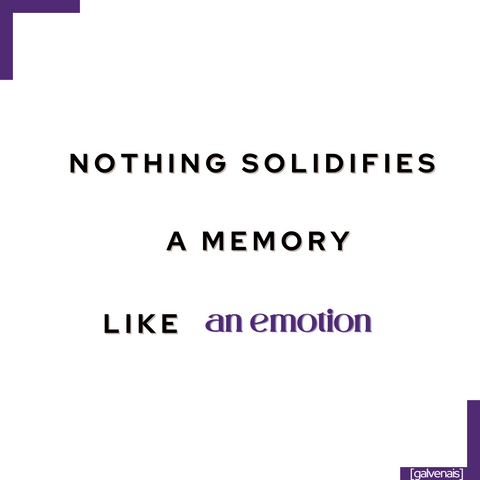 nothing solidifies a memory like an emotion - quote by galvenains brainfood brain health energy supplement bars memory