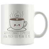 Words Cannot Espresso Mug
