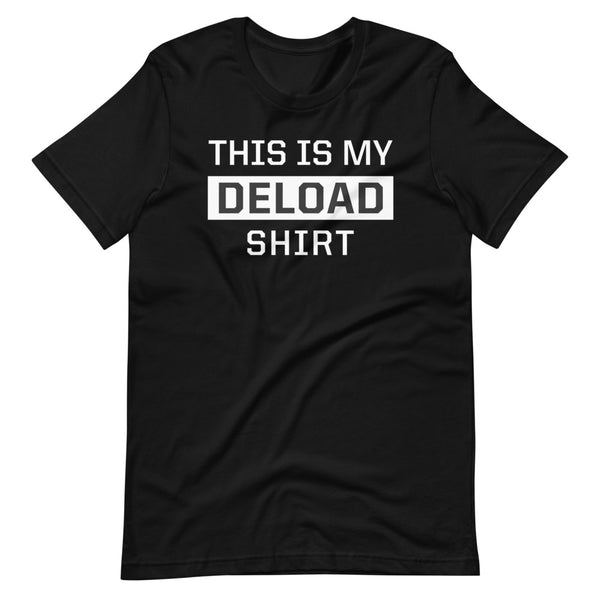 Deload Shirt - T-Shirt