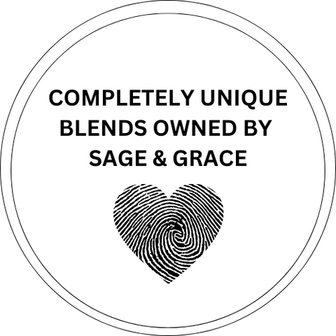 Completely unique blends owned by Sage & Grace