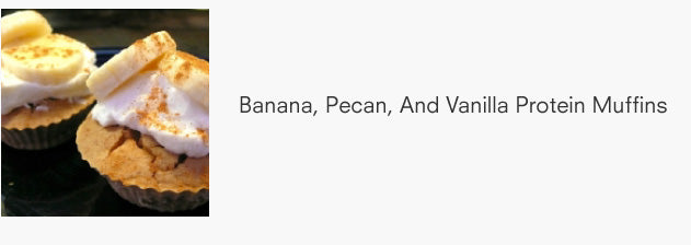 Banana, Pecan, And Vanilla Protein Muffins