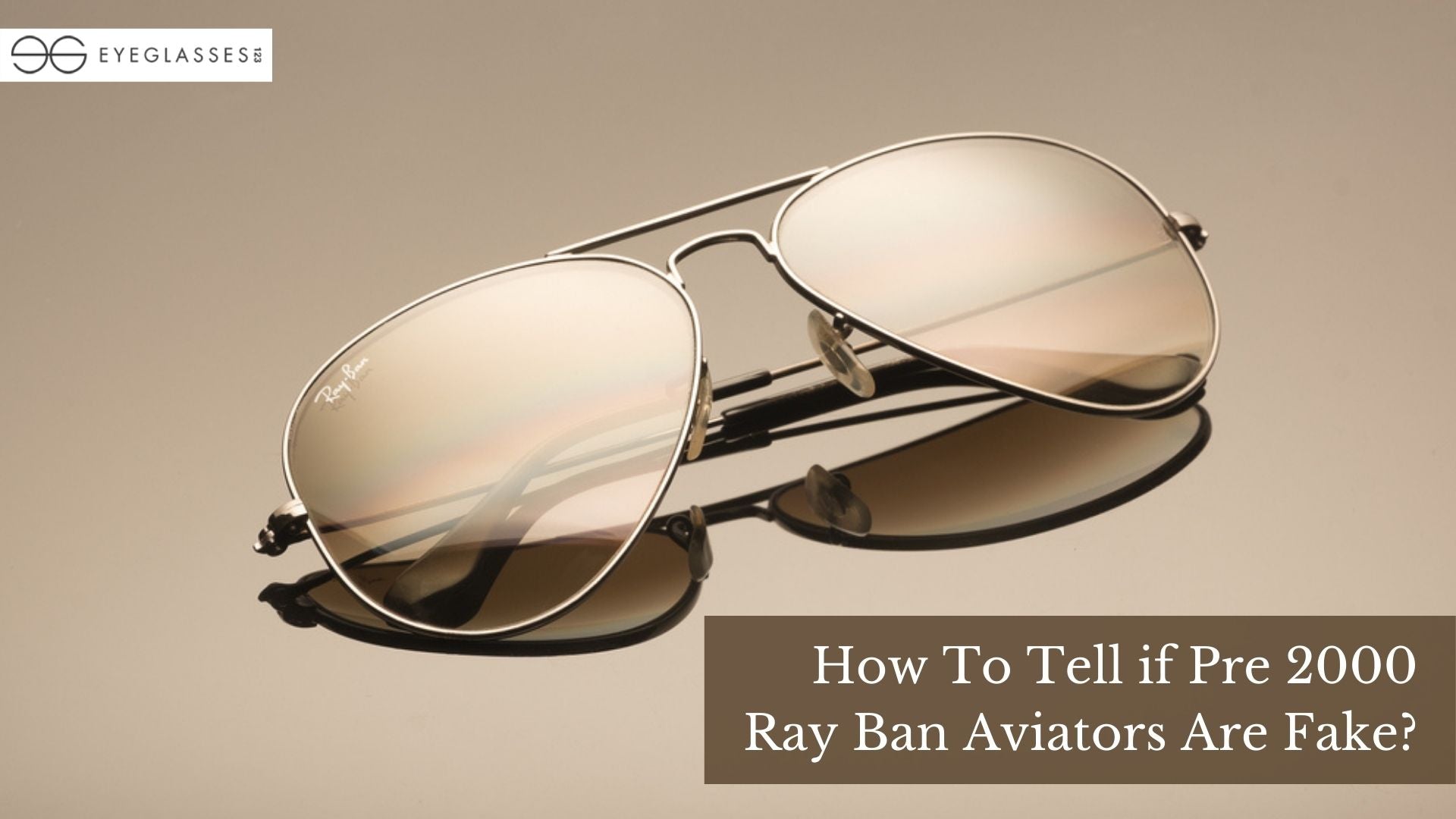 How To Tell If Pre 2000 Ray Ban Aviators Are Fake?