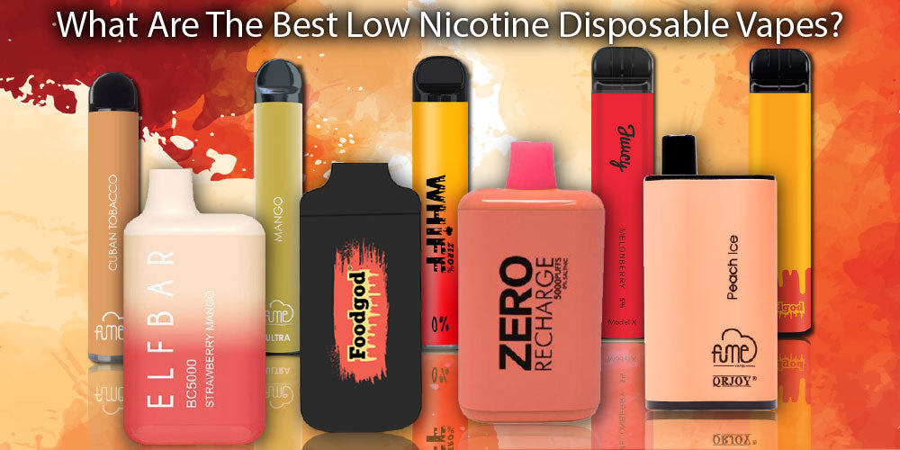 What Are The Best Low Nicotine Disposable Vapes?