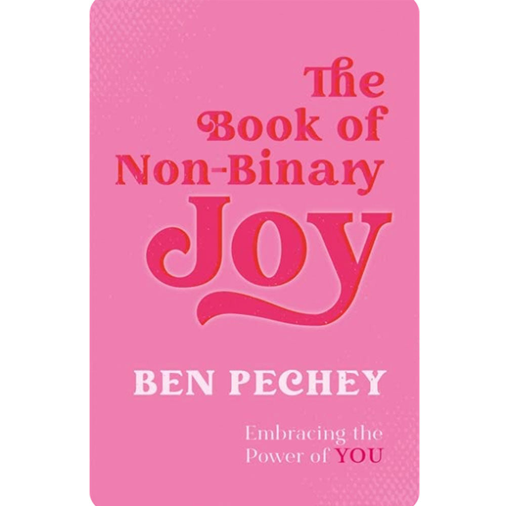 Non-Binary Joy by Ben Pechey