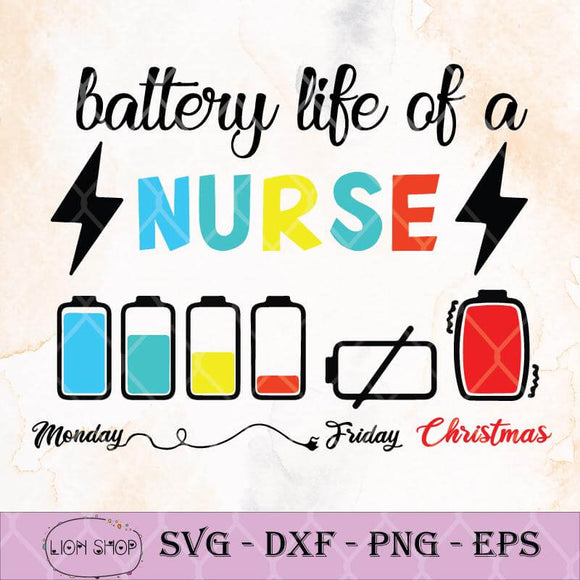 Download Battery Life Of A Nurse Monday Friday Christmas Svg Png Dxf Eps