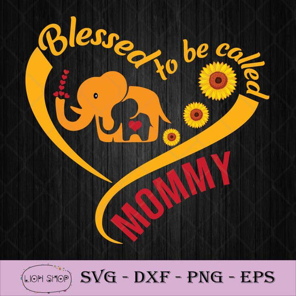 Download Blessed To Be Called Mommy Svg Sunflower Elephant Svg Png Silhouette