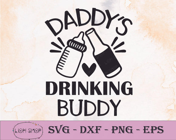 Free Free 134 Daddy&#039;s Drinking Buddy Svg Free SVG PNG EPS DXF File