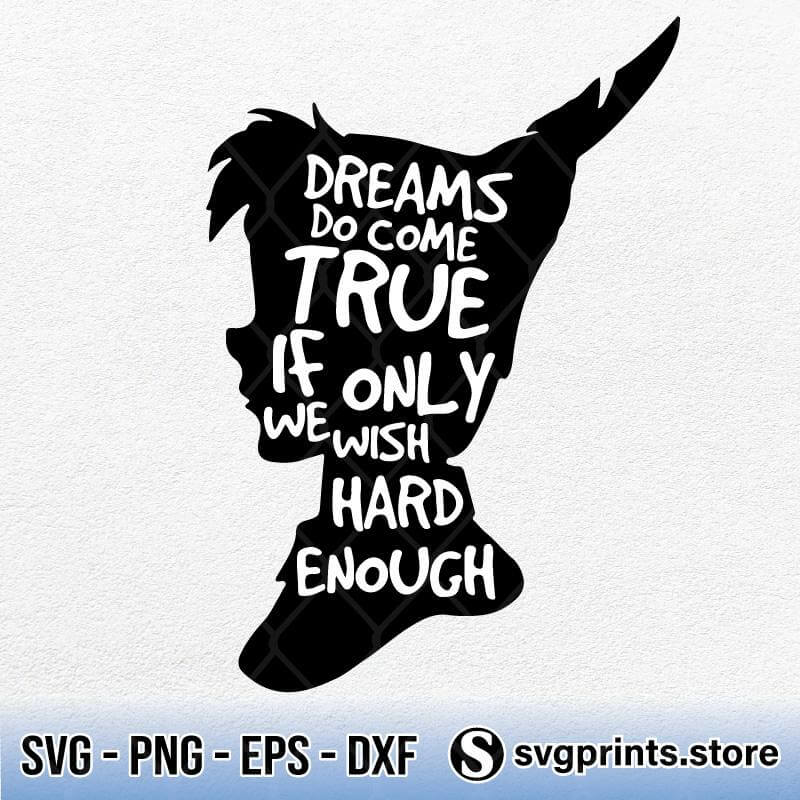 Disney Dreams Do Come True If Only We Wish Hard Enough Svg Png Dxf Eps