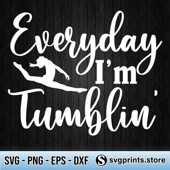 Download Everyday I M Tumbling Gymnastics Svg Png Dxf Eps