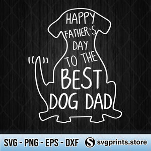 Download Happy Father S Day To The Best Dog Dad Svg Png Dxf Eps