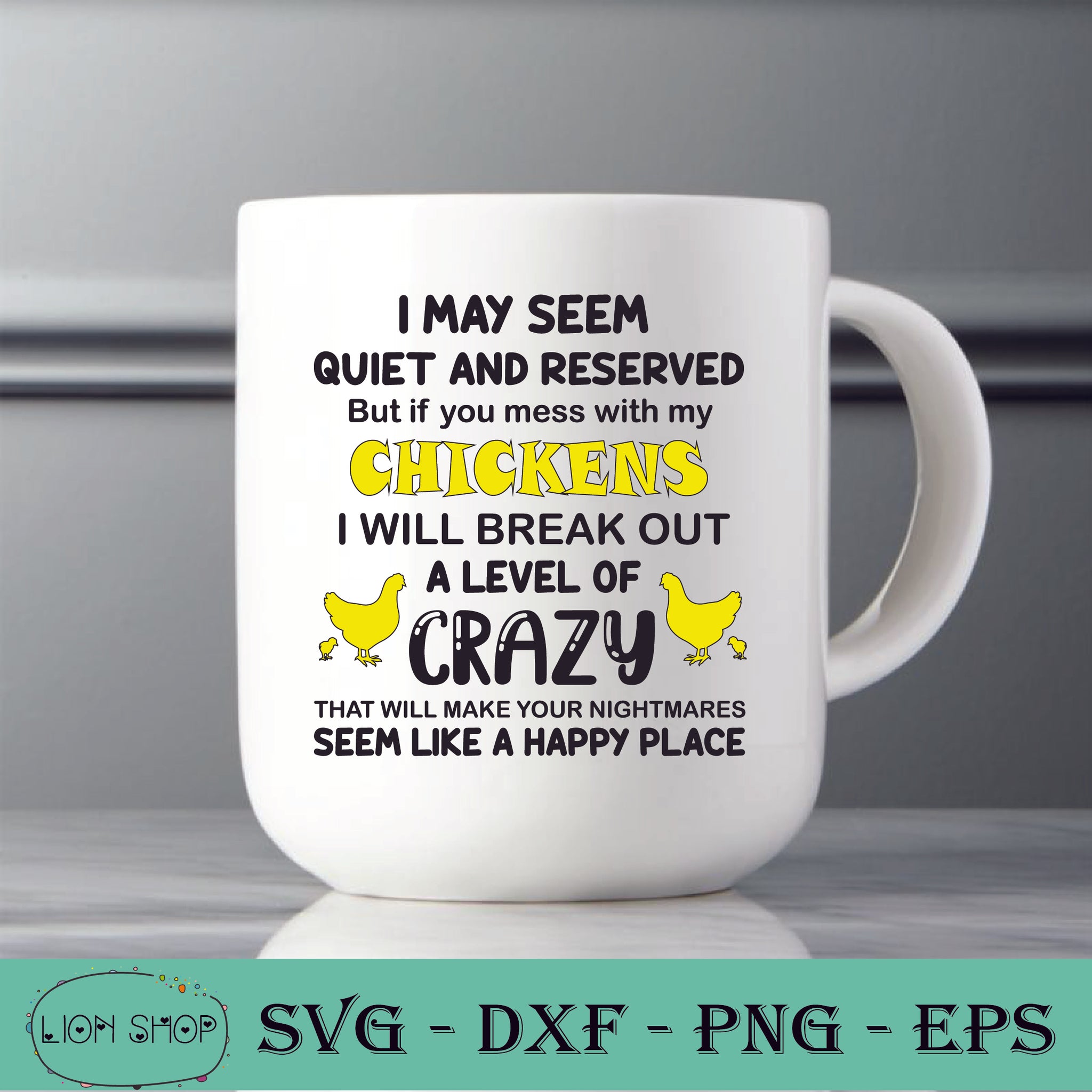 Download I May Seen Quiet And Reserved But If You Mess With My Chickens Svg Png Svgprints