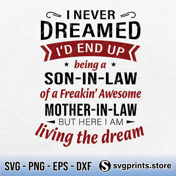 Download I Never Dreamed I D End Up Being A Son In Law Of A Freakin Awesome Sv