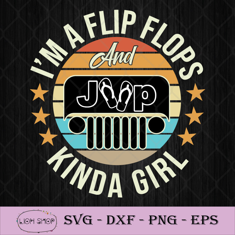 I’m A Flip Flops And Jeep Kinda Girl SVG PNG Clipart Silhouete – SVGPrints