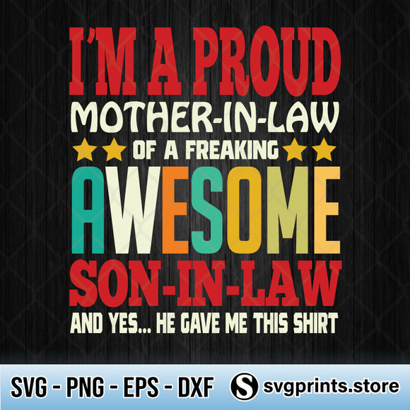 Download I M A Proud Mother In Law Of A Freaking Awesome Son In Law Svg Png Svgprints