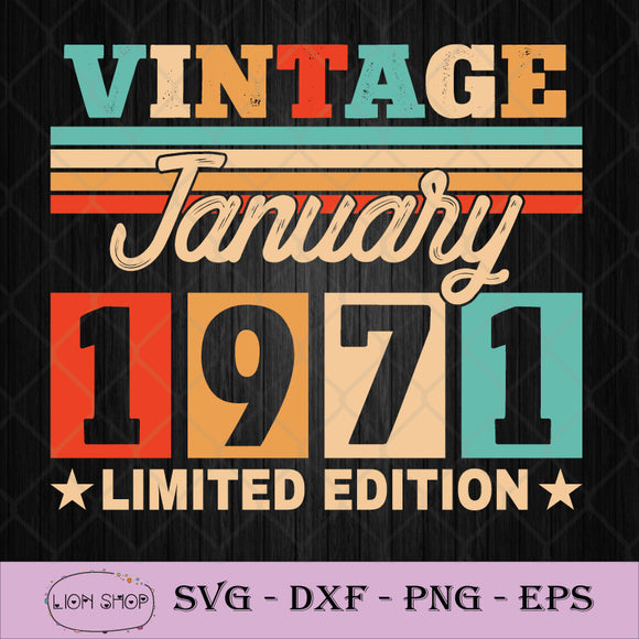 Download Limited Edition January 1971 Svg 50th Birthday Gift Svg Png Clipart Svgprints