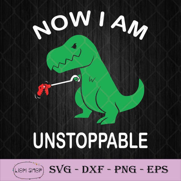 Download Now I M Unstoppable Svg T Rex Dinosaur Svg Funny Dinosaur Svg Png Svgprints