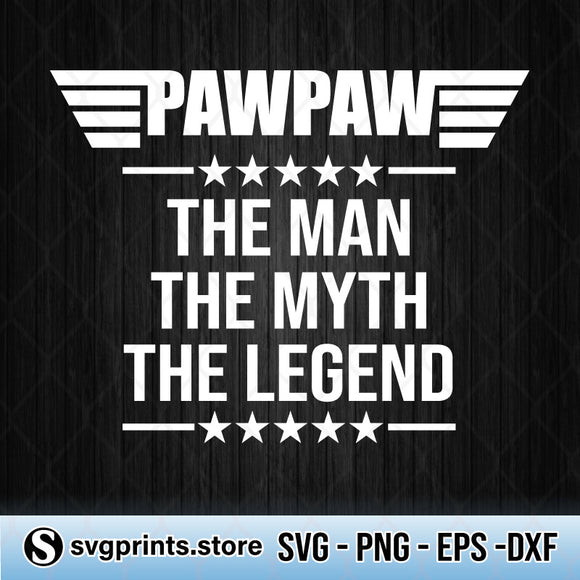 Download Pawpaw The Man The Myth The Legend Svg Png Dxf Eps