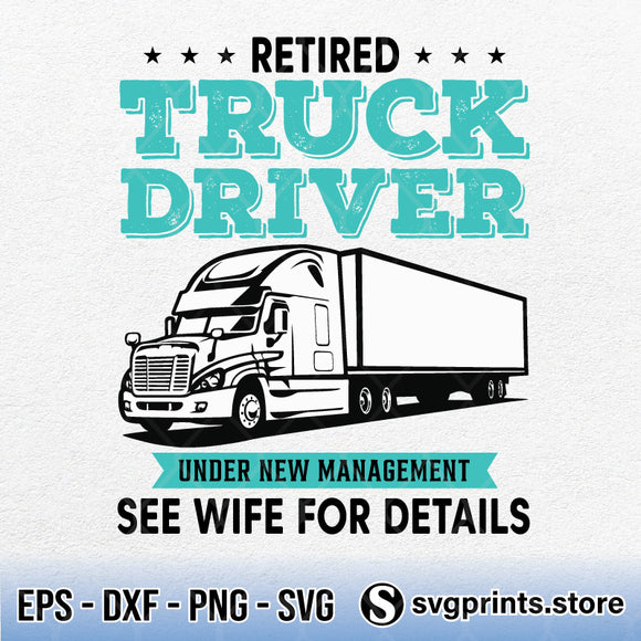 Retired Truck Driver Manage Wife Trucker Retirement Svg Png Dxf Eps