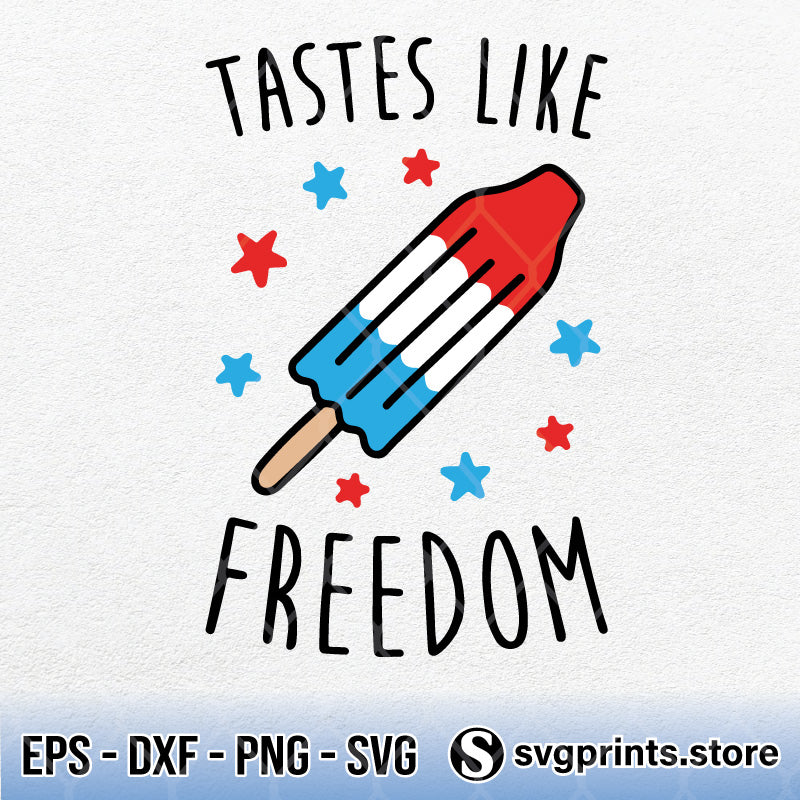 Download Tastes Like Freedom 4th Of July Svg Png Dxf Eps