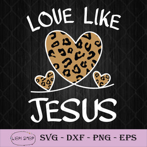 Free Free 72 Love Like Jesus Svg SVG PNG EPS DXF File